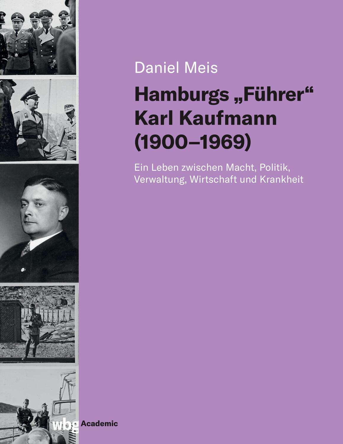 Cover: 9783534450329 | Hamburgs "Führer" Karl Kaufmann (1900-1969) | Daniel Meis | Buch