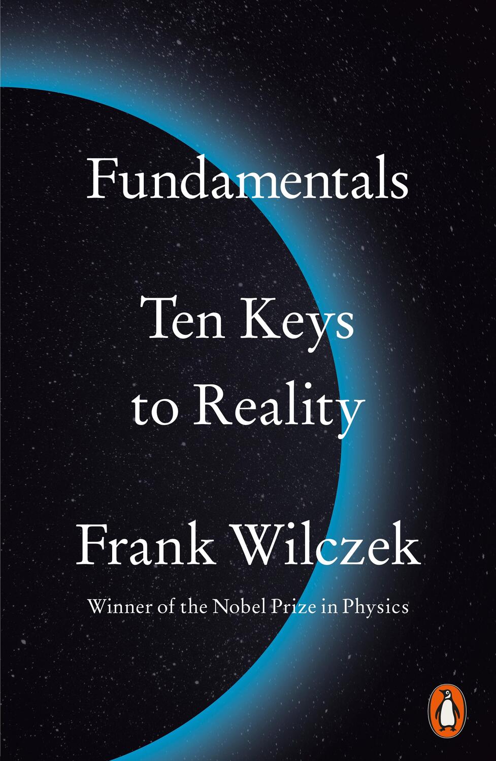 Cover: 9780141985770 | Fundamentals | Ten Keys to Reality | Frank Wilczek | Taschenbuch