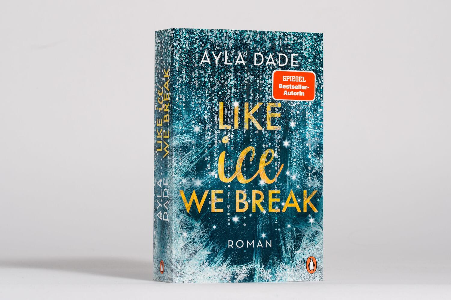 Bild: 9783328109297 | Like Ice We Break | Ayla Dade | Taschenbuch | Die Winter-Dreams-Reihe
