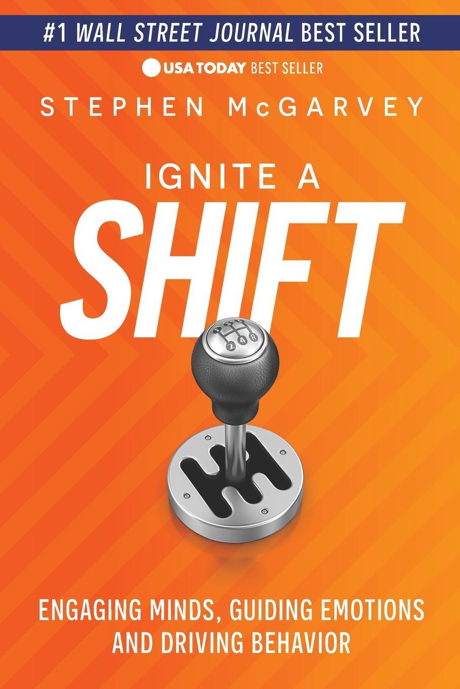 Cover: 9781631958045 | Ignite a Shift | Engaging Minds, Guiding Emotions and Driving Behavior