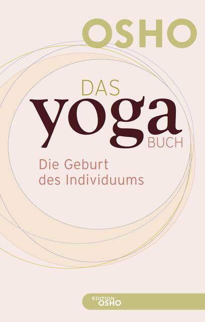 Cover: 9783947508358 | Das Yoga BUCH 1 | Die Geburt des Individuums | Osho | Taschenbuch