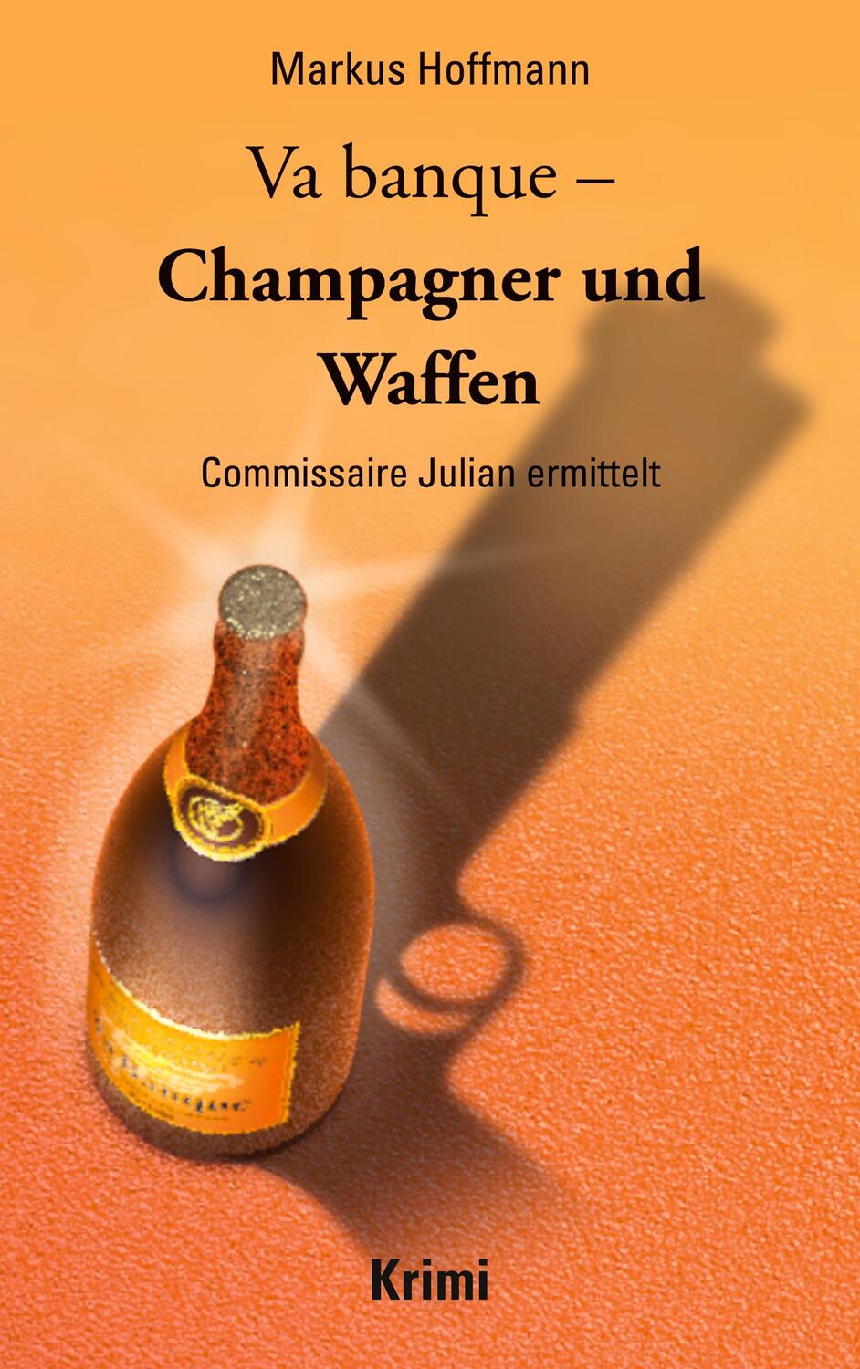 Cover: 9783756836451 | Va banque - Champagner und Waffen | Commissaire Julian ermittelt