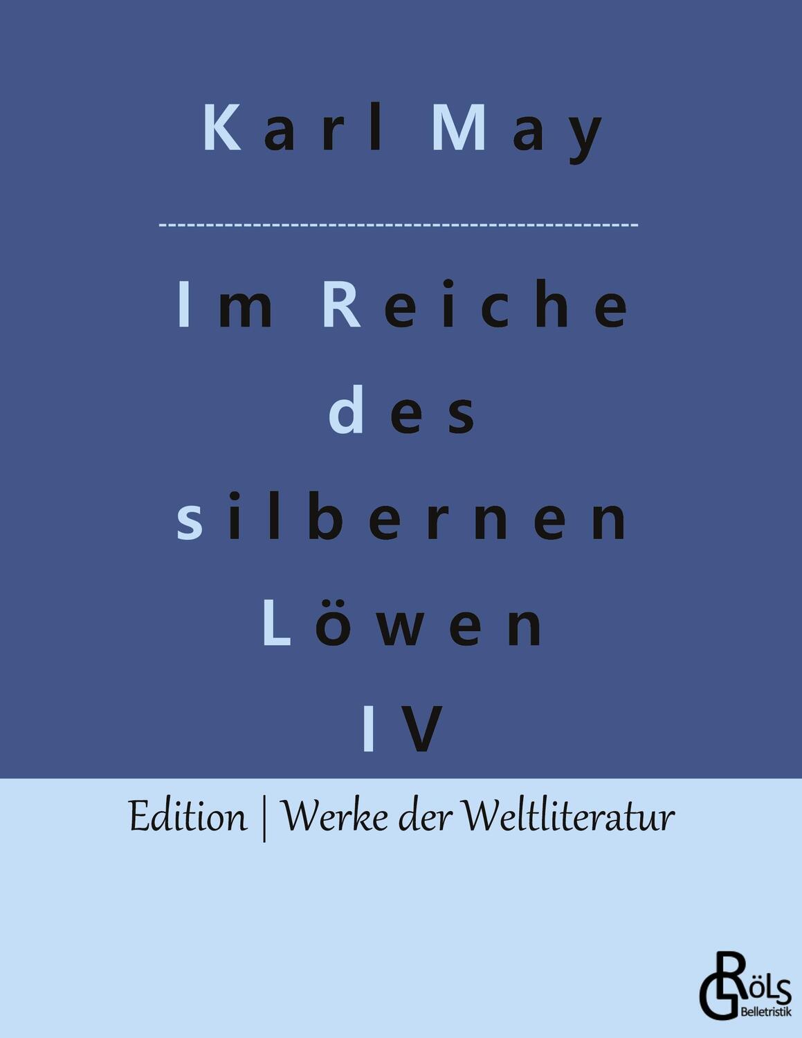 Cover: 9783988280008 | Im Reiche des silbernen Löwen | Teil 4 | Karl May | Taschenbuch | 2022