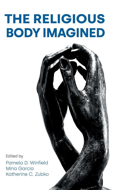 Cover: 9781781799710 | The Religious Body Imagined | Katherine C Zubko (u. a.) | Buch | 2024