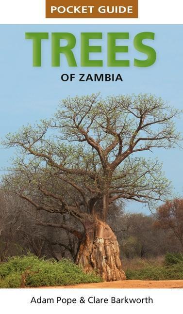 Cover: 9781775848455 | Pocket Guide to Trees of Zambia and Malawi | Clare Barkworth | Buch