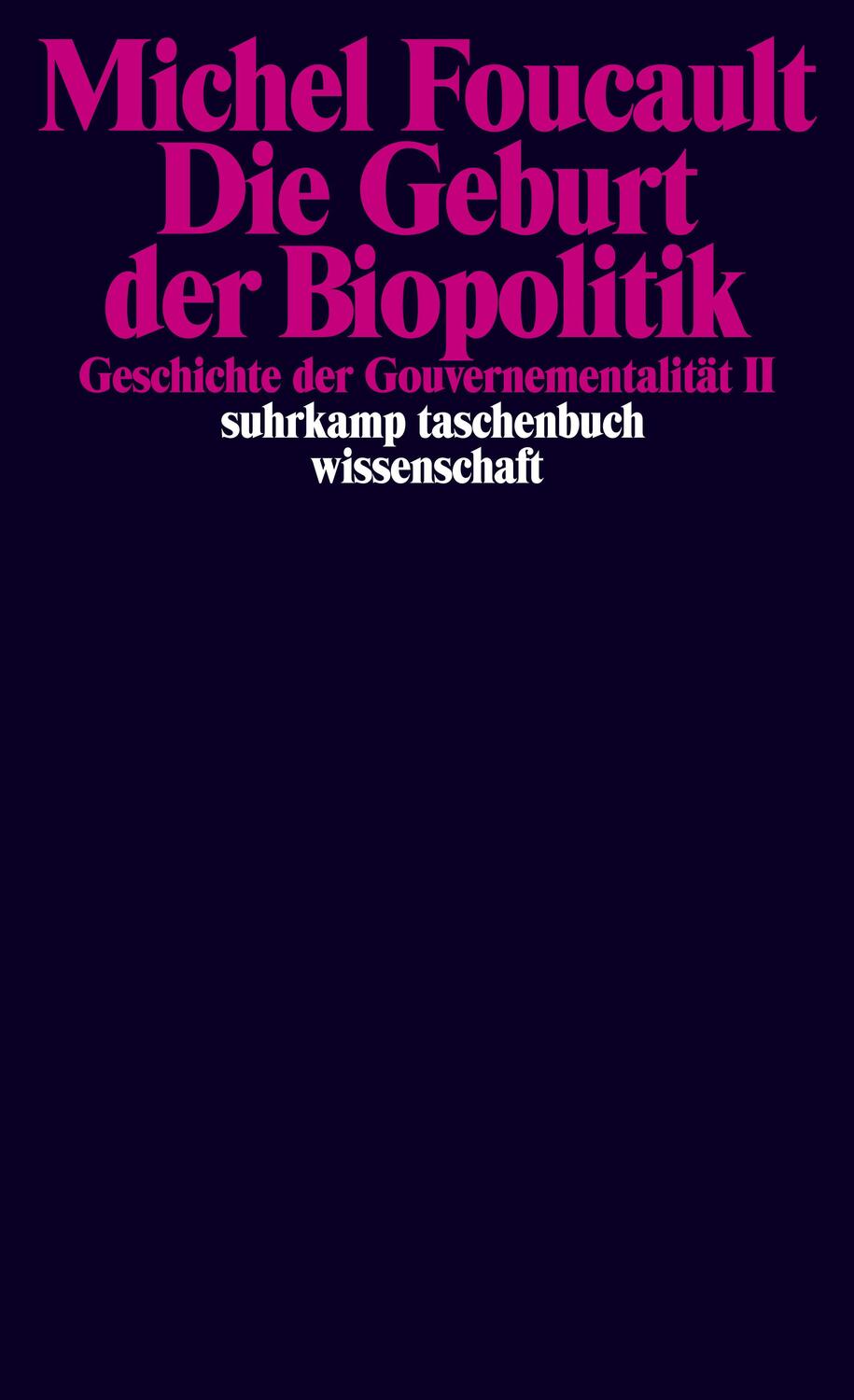 Cover: 9783518294093 | Geschichte der Gouvernementalität 2: Die Geburt der Biopolitik | Buch
