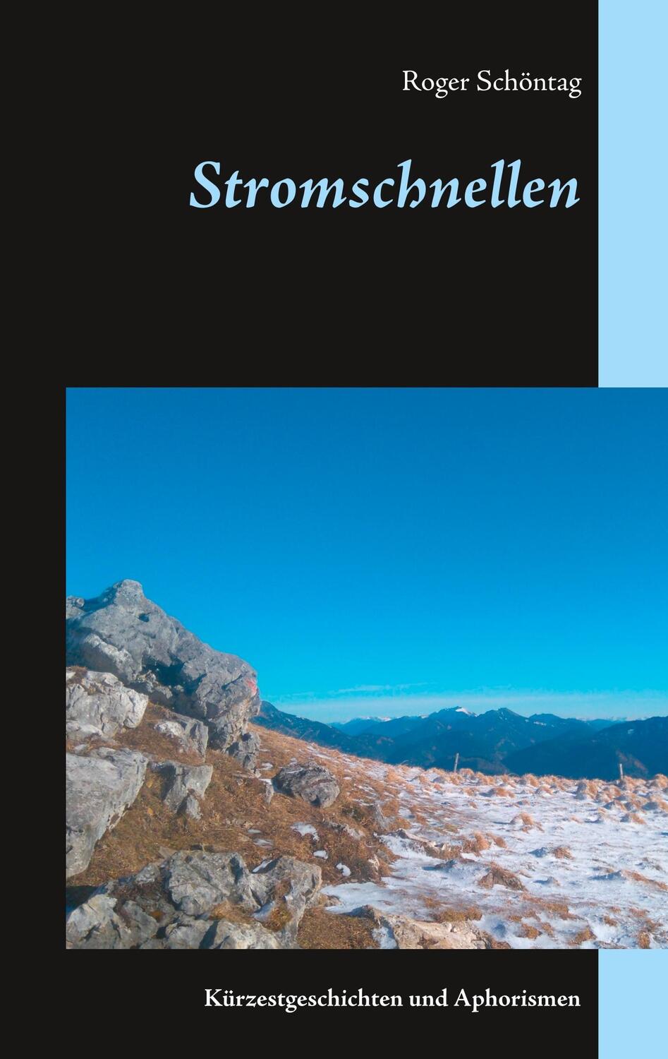 Cover: 9783000634833 | Stromschnellen | Kürzestgeschichten und Aphorismen | Roger Schöntag