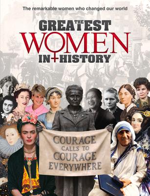 Cover: 9781912918072 | The Greatest Women in History: The Remarkable Women Who Changed Our...