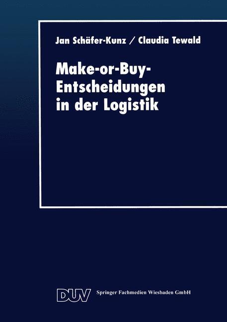 Cover: 9783824403929 | Make-or-Buy-Entscheidungen in der Logistik | Jan Schäfer-Kunz | Buch