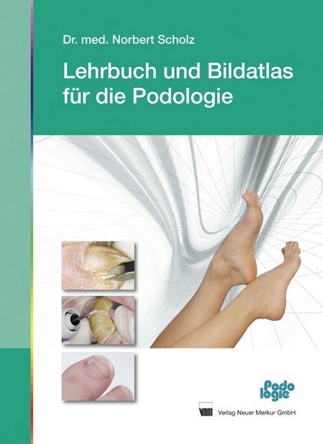 Cover: 9783937346847 | Lehrbuch und Bildatlas für die Podologie | Norbert Scholz | Buch