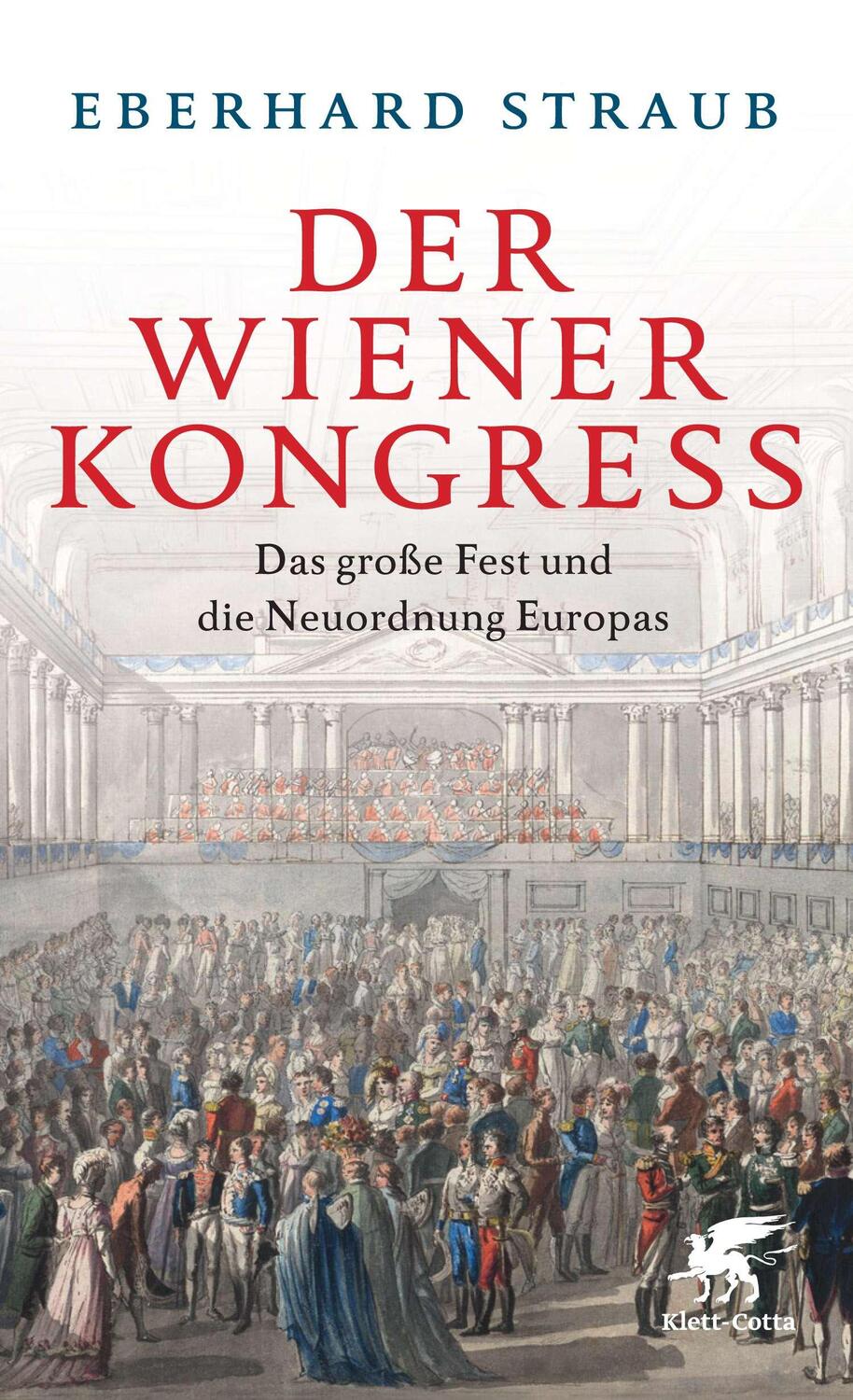 Cover: 9783608948479 | Der Wiener Kongress | Das große Fest und die Neuordnung Europas | Buch