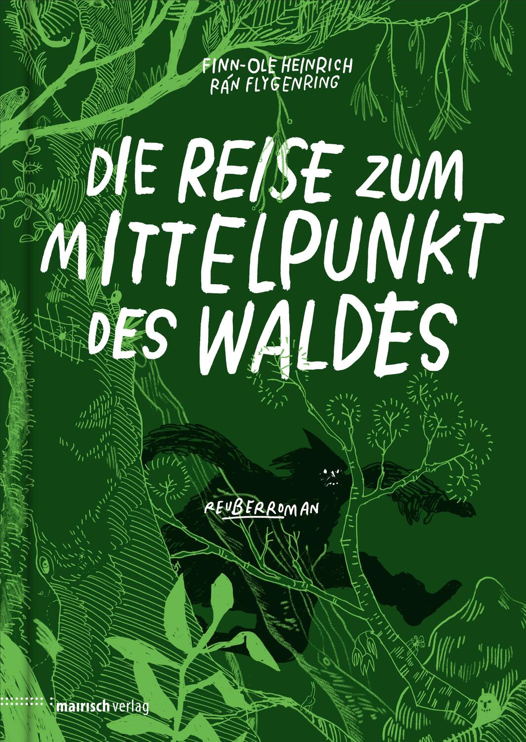 Cover: 9783938539514 | Die Reise zum Mittelpunkt des Waldes | Reuberroman | Finn-Ole Heinrich