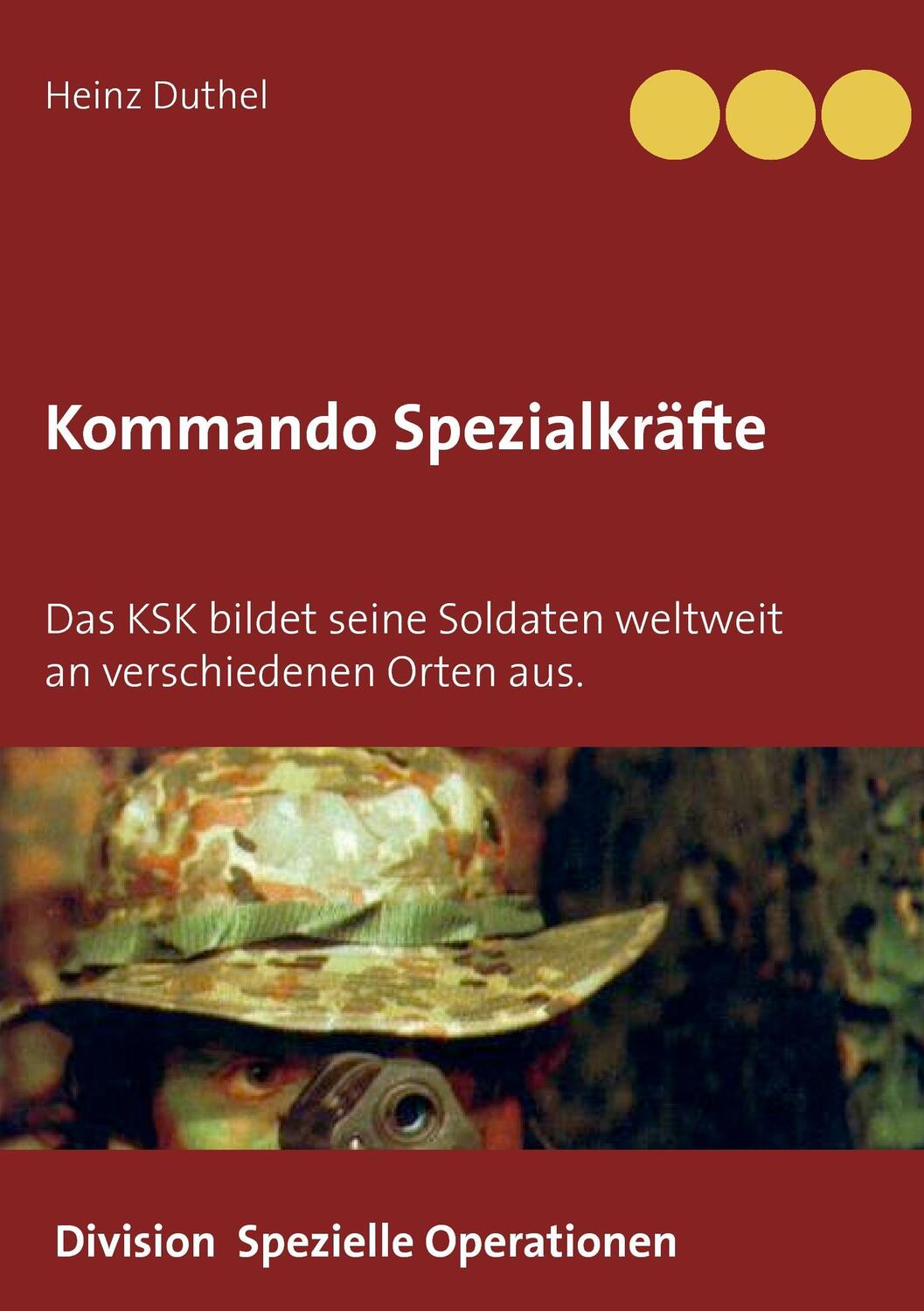 Cover: 9783734767814 | Kommando Spezialkräfte 3 - Division Spezielle Operationen | Duthel