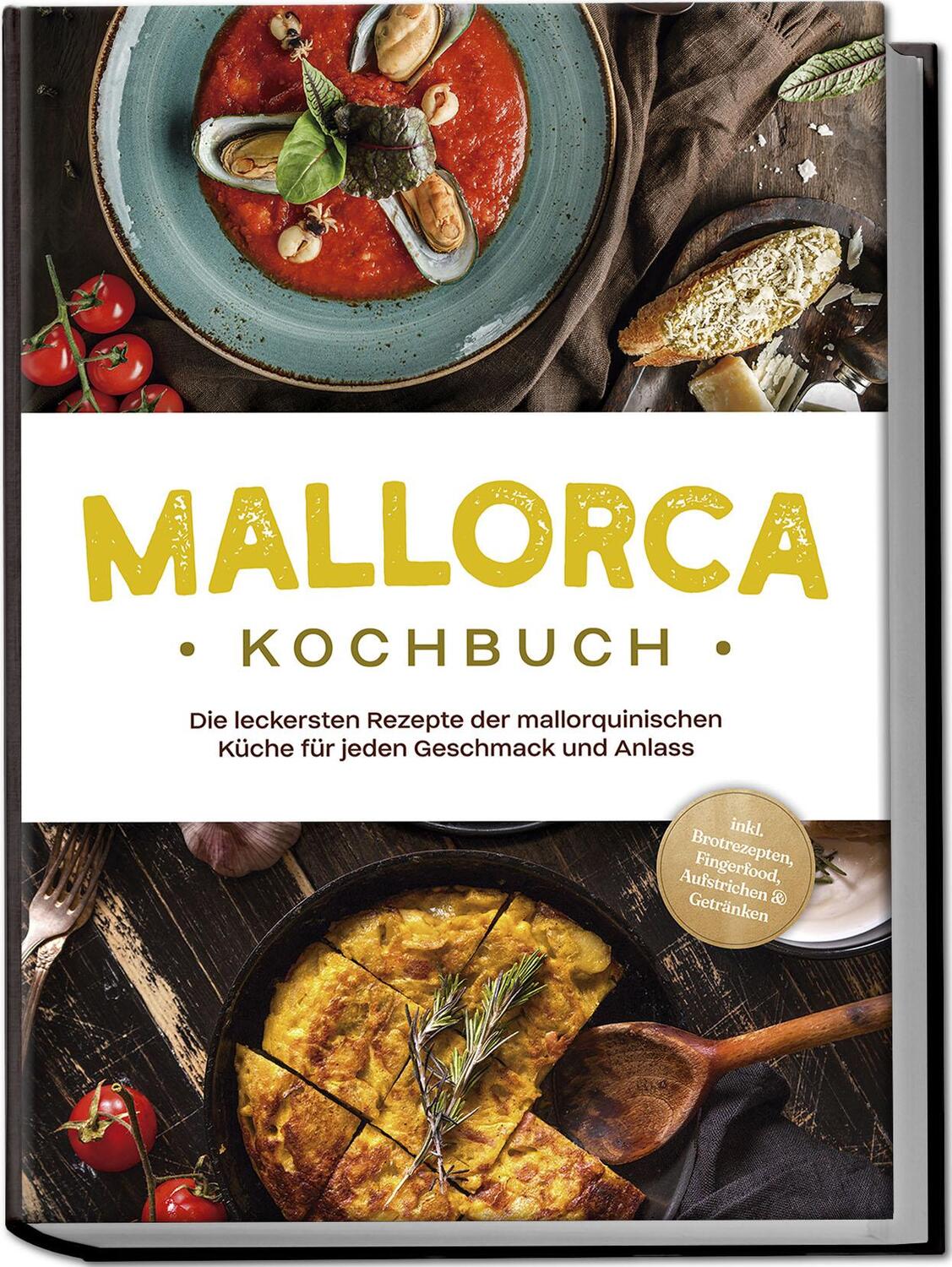 Cover: 9783757602666 | Mallorca Kochbuch: Die leckersten Rezepte der mallorquinischen...