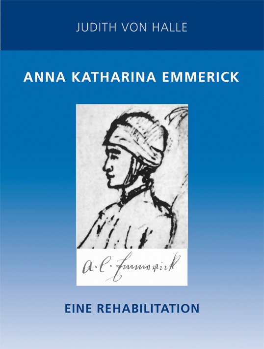 Cover: 9783037690437 | Anna Katharina Emmerick | Eine Rehabilitation | Judith von Halle