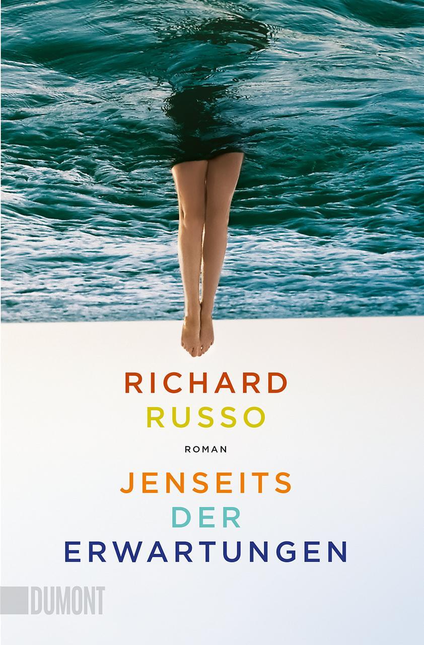 Cover: 9783832165796 | Jenseits der Erwartungen | Roman | Richard Russo | Taschenbuch | 2021
