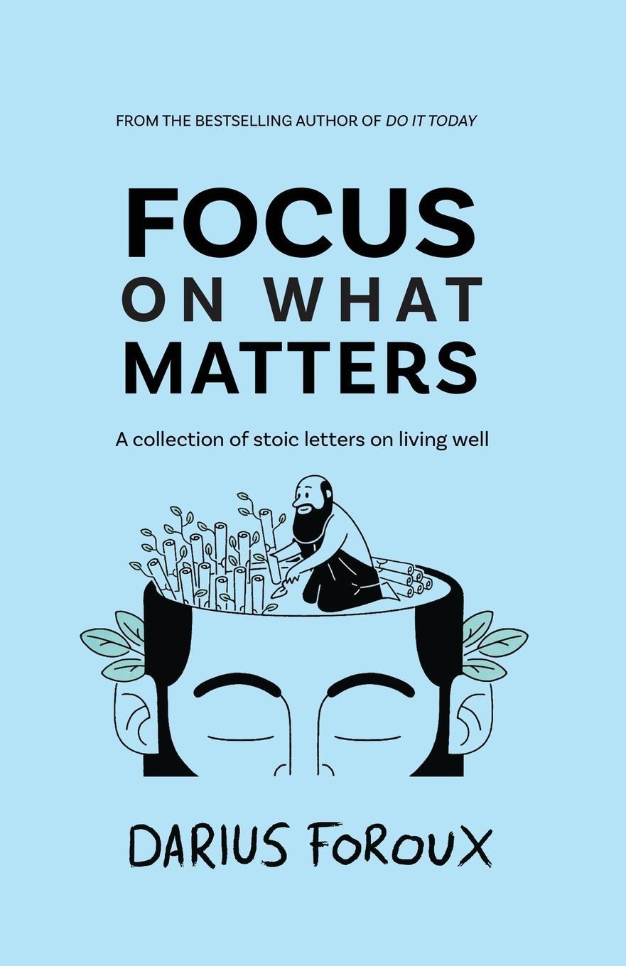 Cover: 9789083301808 | Focus on What Matters | A Collection of Stoic Letters on Living Well