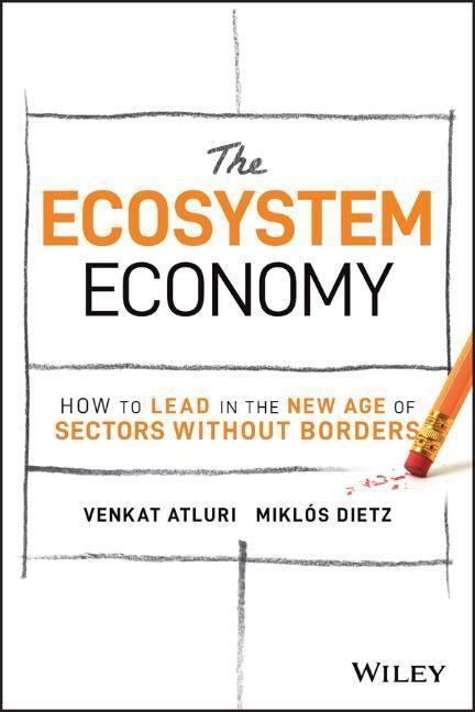 Cover: 9781119984788 | The Ecosystem Economy | Venkat Atluri (u. a.) | Buch | 240 S. | 2022