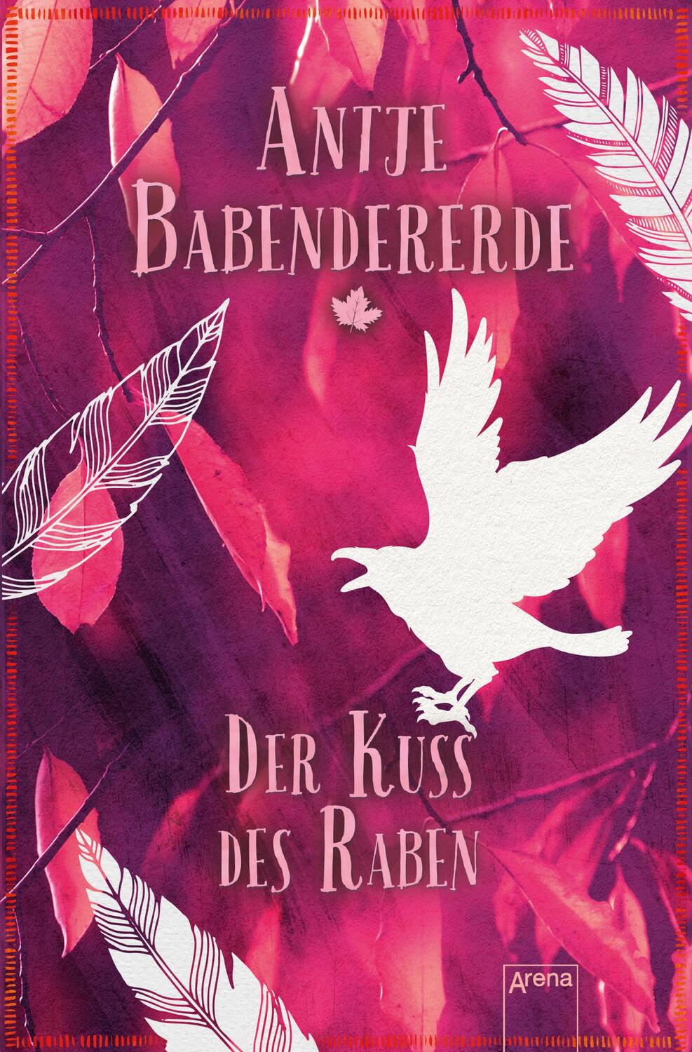 Cover: 9783401510088 | Der Kuss des Raben | Antje Babendererde | Taschenbuch | Deutsch | 2017
