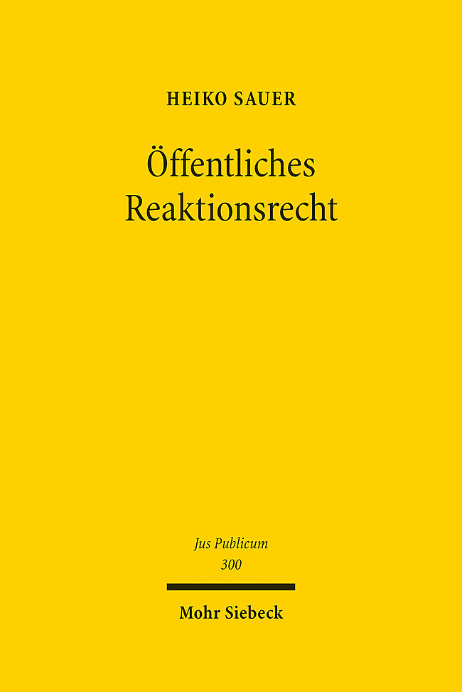 Cover: 9783161600814 | Öffentliches Reaktionsrecht | Heiko Sauer | Buch | XXXVII | Deutsch