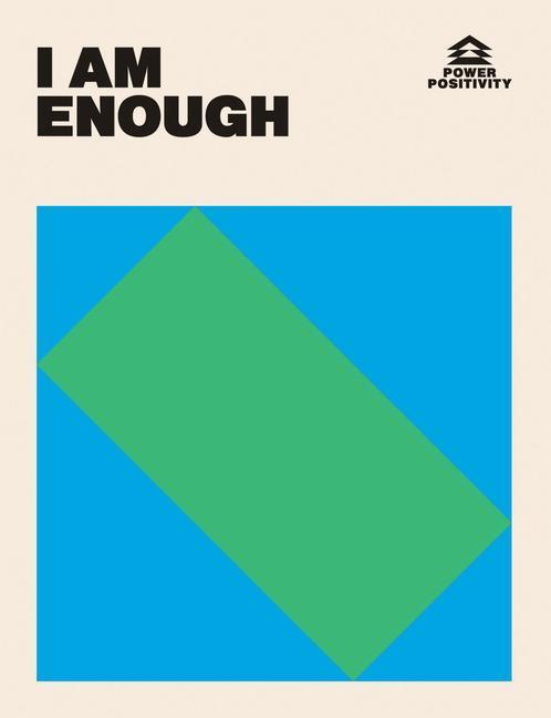Cover: 9781784885656 | I AM ENOUGH | Hardie Grant Books | Buch | Power Positivity | Englisch