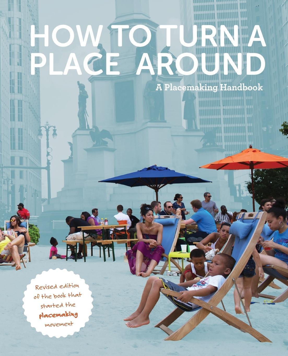 Cover: 9780692137703 | How to Turn a Place Around | A Placemaking Handbook | Kathy Madden