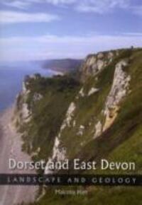 Cover: 9781847970893 | Dorset and East Devon | Landscape and Geology | Malcolm Hart | Buch