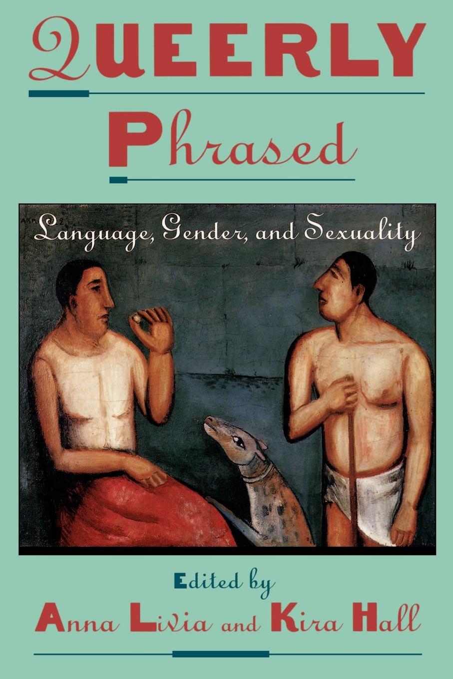 Cover: 9780195104714 | Queerly Phrased | Language, Gender, and Sexuality | Anna Livia (u. a.)