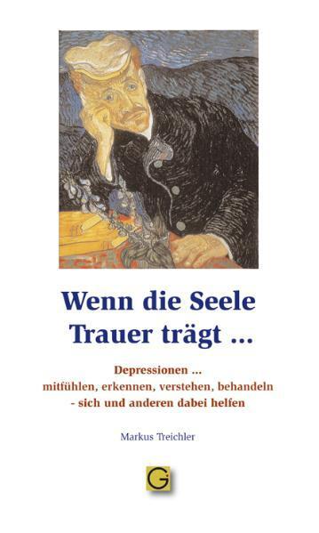 Cover: 9783932161247 | Wenn die Seele Trauer trägt | Markus Treichler | Taschenbuch | Deutsch