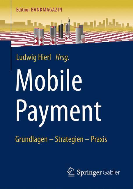 Cover: 9783658141172 | Mobile Payment | Grundlagen - Strategien - Praxis | Ludwig Hierl