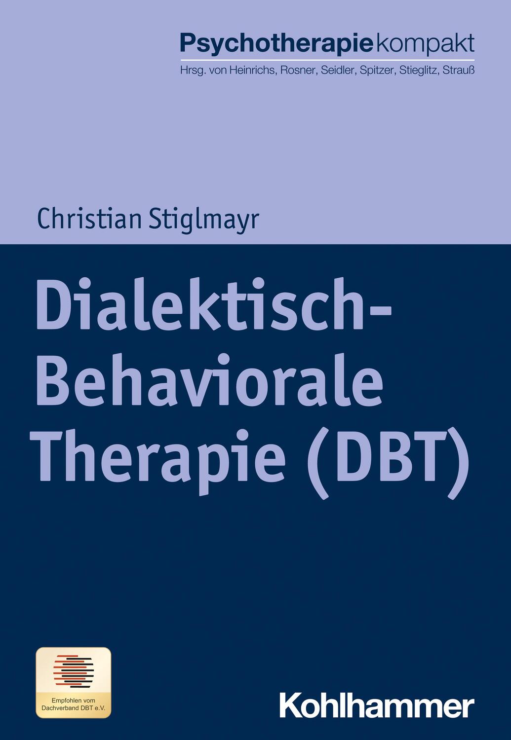 Cover: 9783170362666 | Dialektisch-Behaviorale Therapie (DBT) | Christian Stiglmayr | Buch