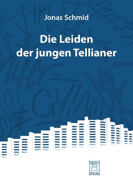 Cover: 9783906183275 | Die Leiden der jungen Tellianer | Jonas Schmid | Taschenbuch | Deutsch