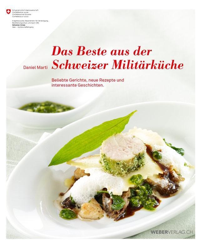 Cover: 9783038181163 | Das Beste aus der Schweizer Militärküche | Daniel Marti | Gebunden