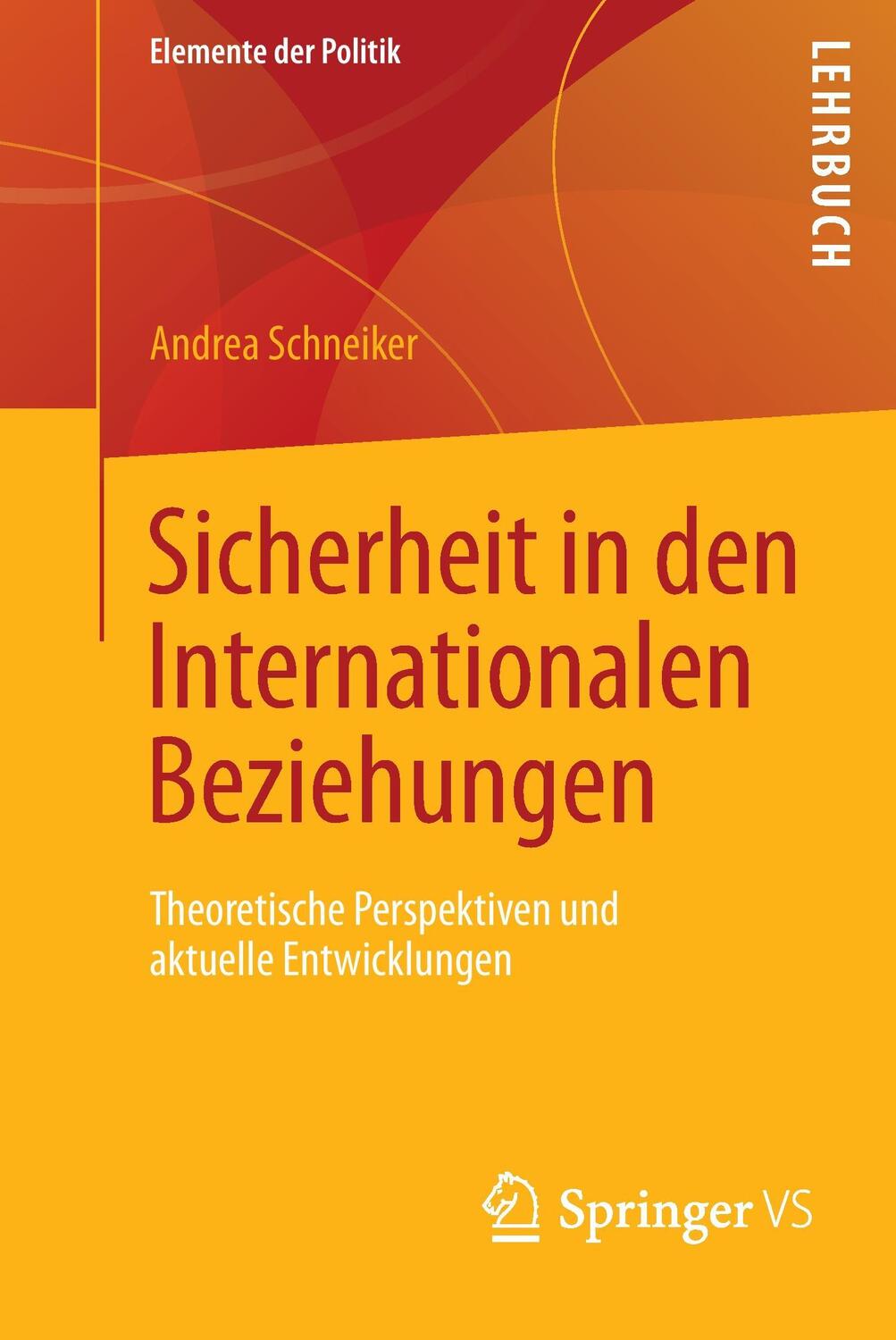Cover: 9783658135751 | Sicherheit in den Internationalen Beziehungen | Andrea Schneiker