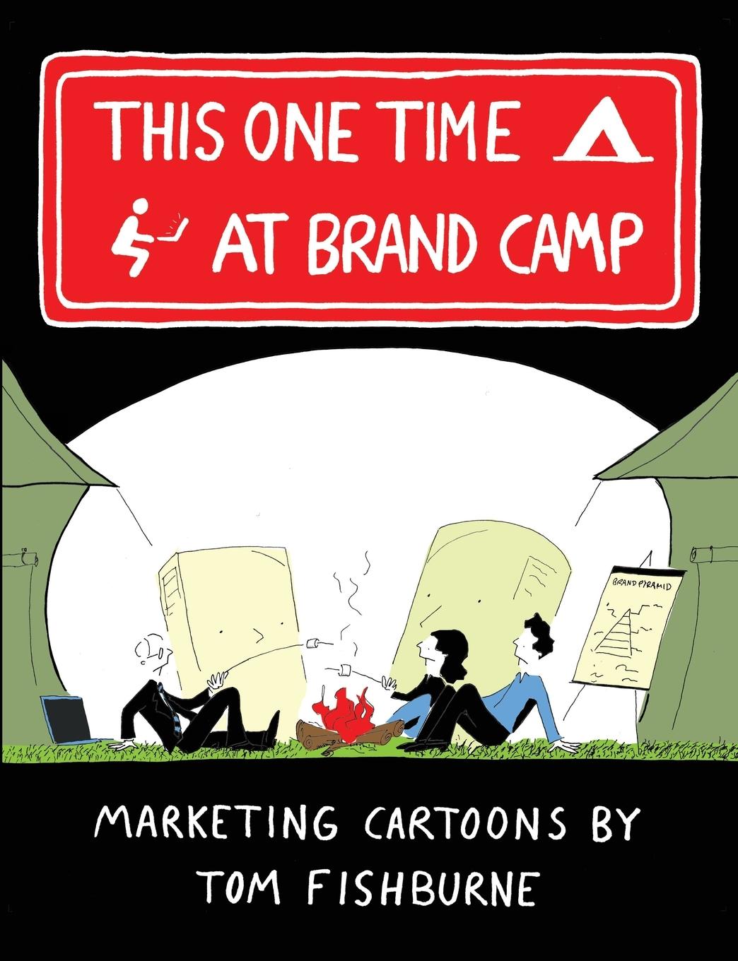 Cover: 9781435759671 | This One Time, at Brand Camp | Tom Fishburne | Taschenbuch | Englisch