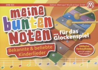 Cover: 9790516393352 | Meine bunten Noten - für das Glockenspiel, Kinderlieder. Bd.1 | 2011