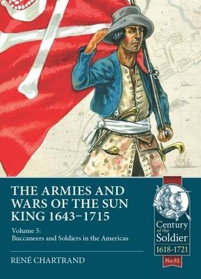 Cover: 9781915070357 | The Armies &amp; Wars of the Sun King 1643-1715 | Rene Chartrand | Buch