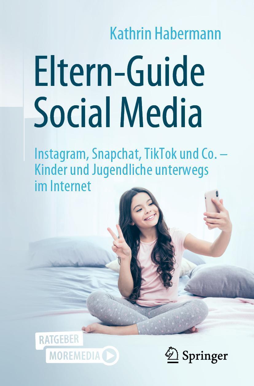 Cover: 9783662635315 | Eltern-Guide Social Media | Kathrin Habermann | Taschenbuch | XVI