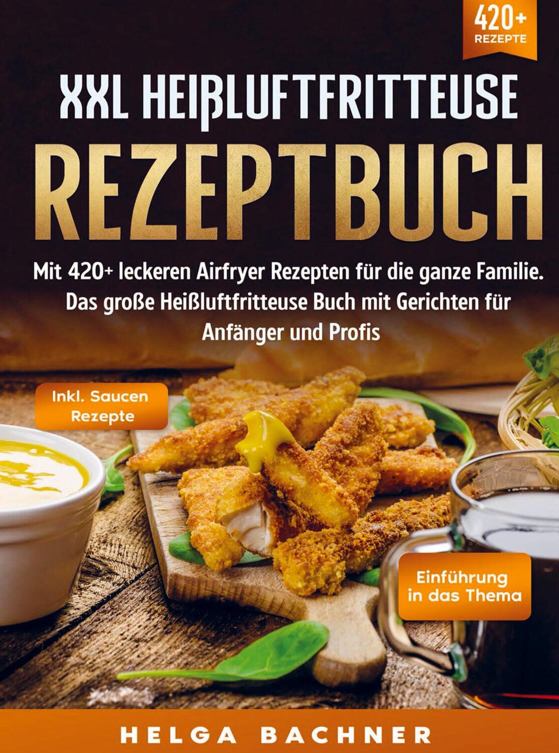 Cover: 9789403722023 | XXL Heißluftfritteuse Rezeptbuch | Helga Bachner | Buch | 256 S.