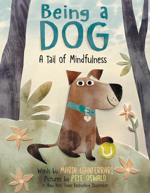 Cover: 9780063067912 | Being a Dog: A Tail of Mindfulness | Maria Gianferrari | Buch | 2022