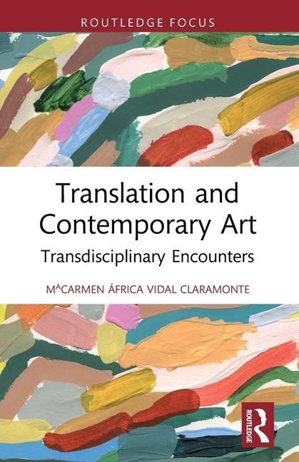 Cover: 9781032211671 | Translation and Contemporary Art | Transdisciplinary Encounters | Buch