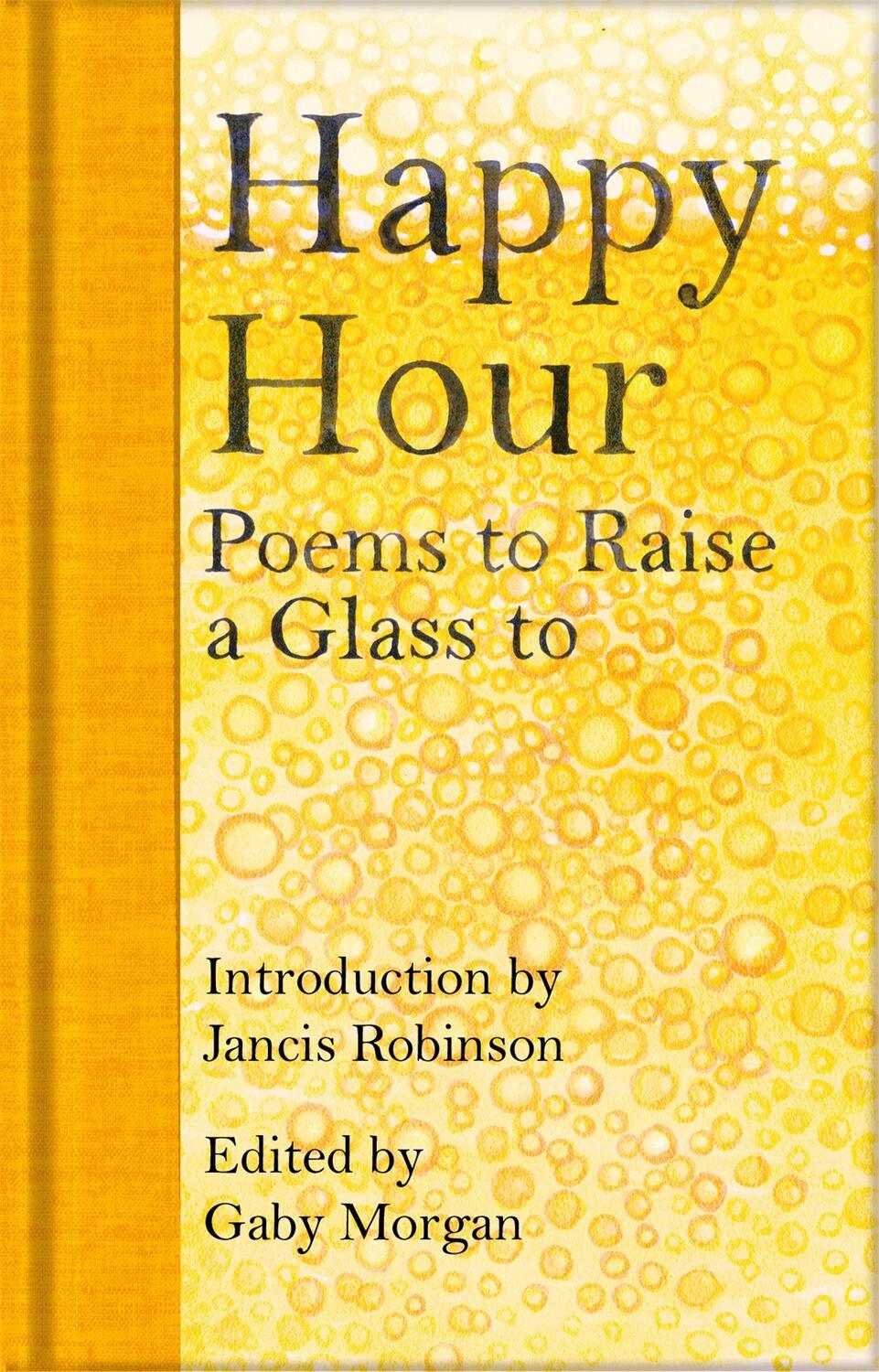 Cover: 9781529045628 | Happy Hour: Poems to Raise a Glass to | Gaby Morgan | Buch | XXII