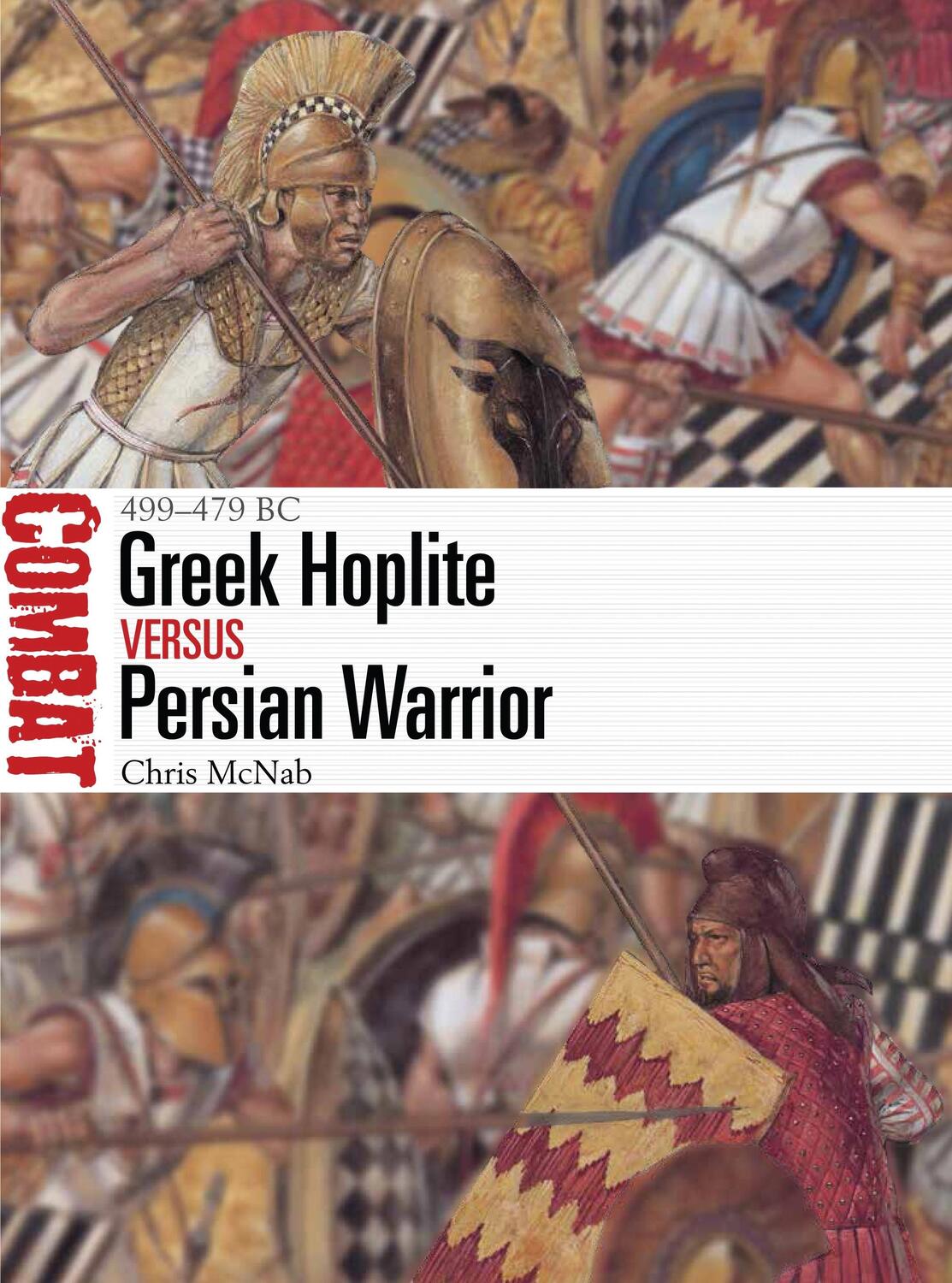 Cover: 9781472825742 | Greek Hoplite Vs Persian Warrior: 499-479 BC | Chris McNab | Buch