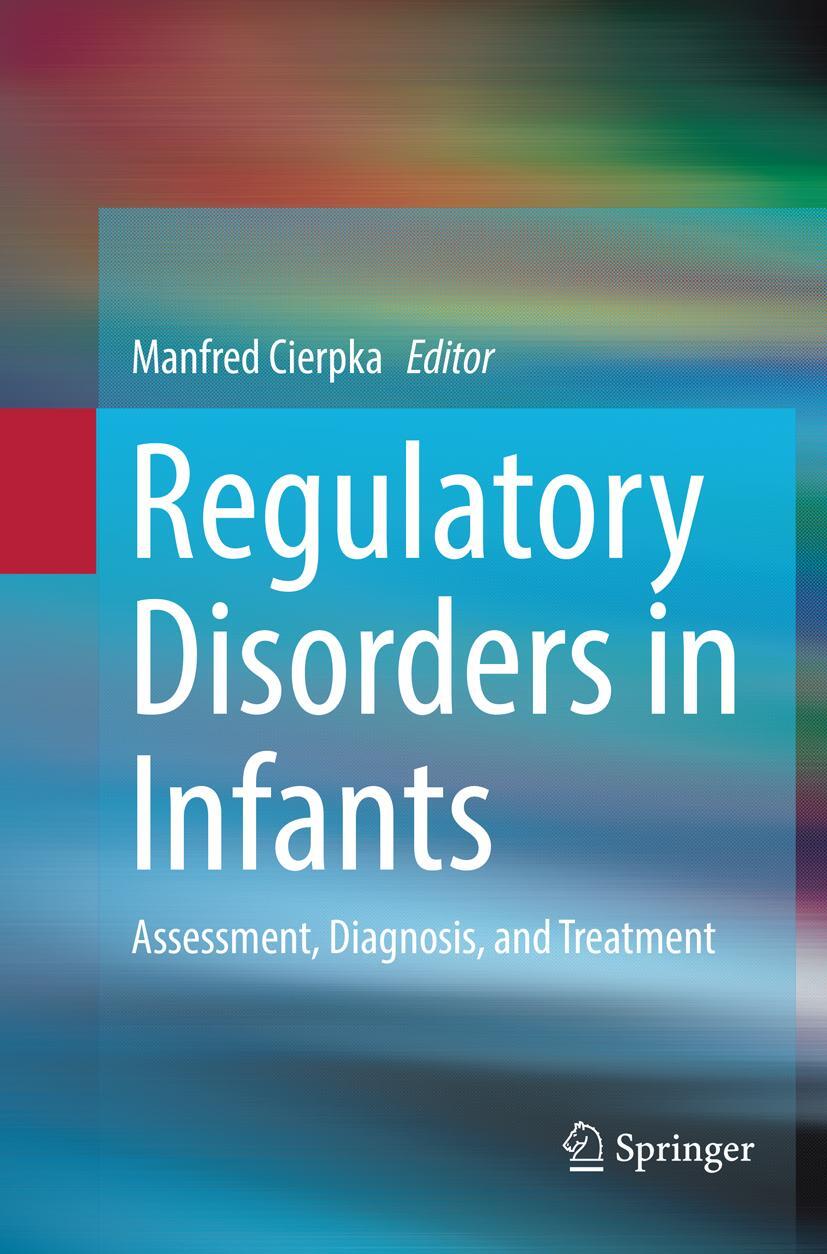 Cover: 9783319828534 | Regulatory Disorders in Infants | Assessment, Diagnosis, and Treatment