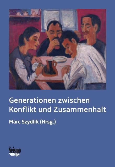 Cover: 9783037772430 | Generationen zwischen Konflikt und Zusammenhalt | Marc Szydlik | Buch