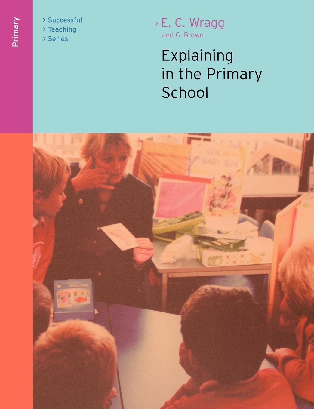 Cover: 9780415249553 | Explaining in the Primary School | Ted Wragg (u. a.) | Taschenbuch