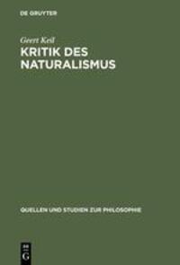 Cover: 9783110138658 | Kritik des Naturalismus | Geert Keil | Buch | ISSN | VIII | Deutsch