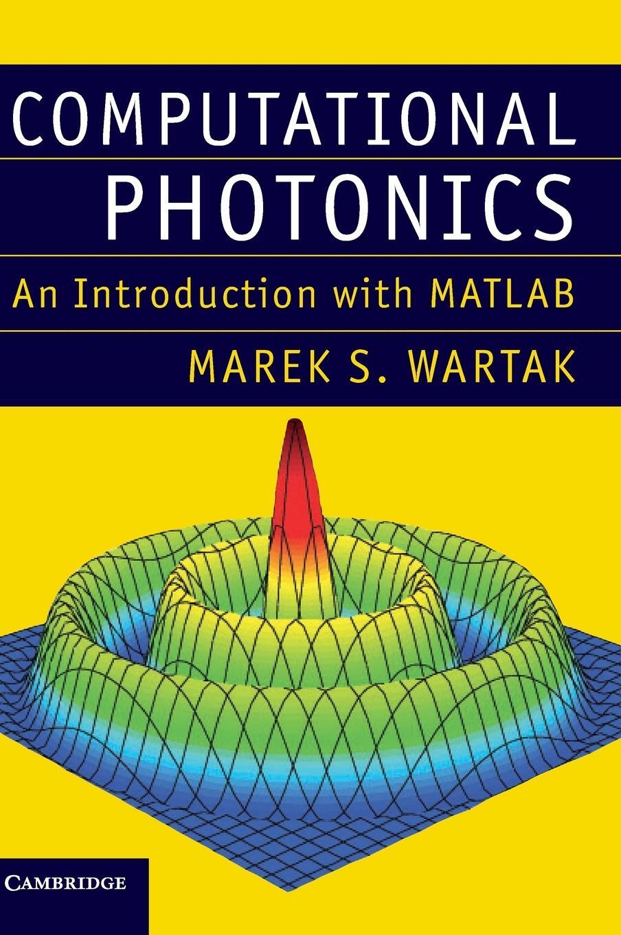 Cover: 9781107005525 | Computational Photonics | An Introduction with MATLAB | Wartak | Buch