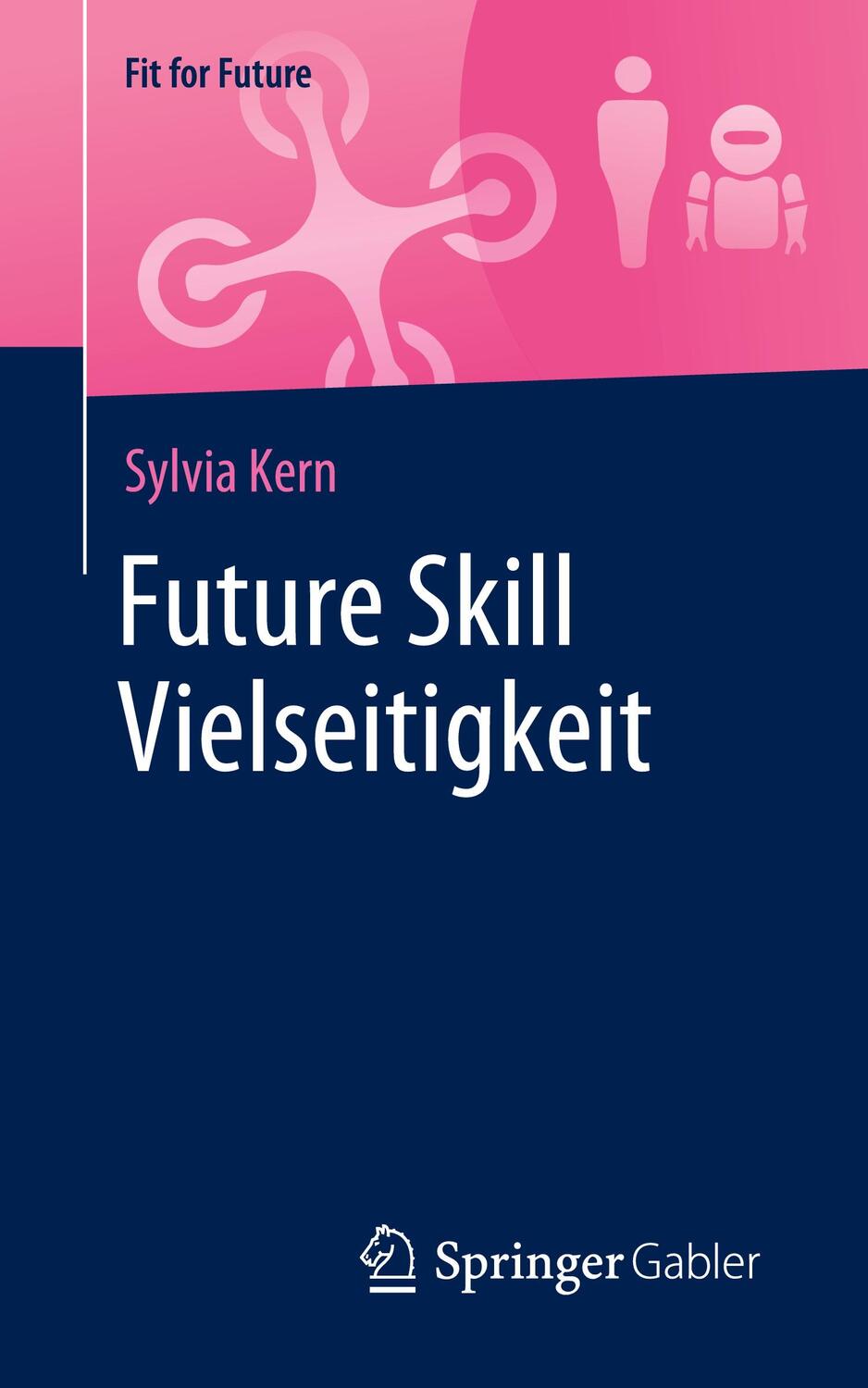 Cover: 9783658355180 | Future Skill Vielseitigkeit | Sylvia Kern | Taschenbuch | Paperback