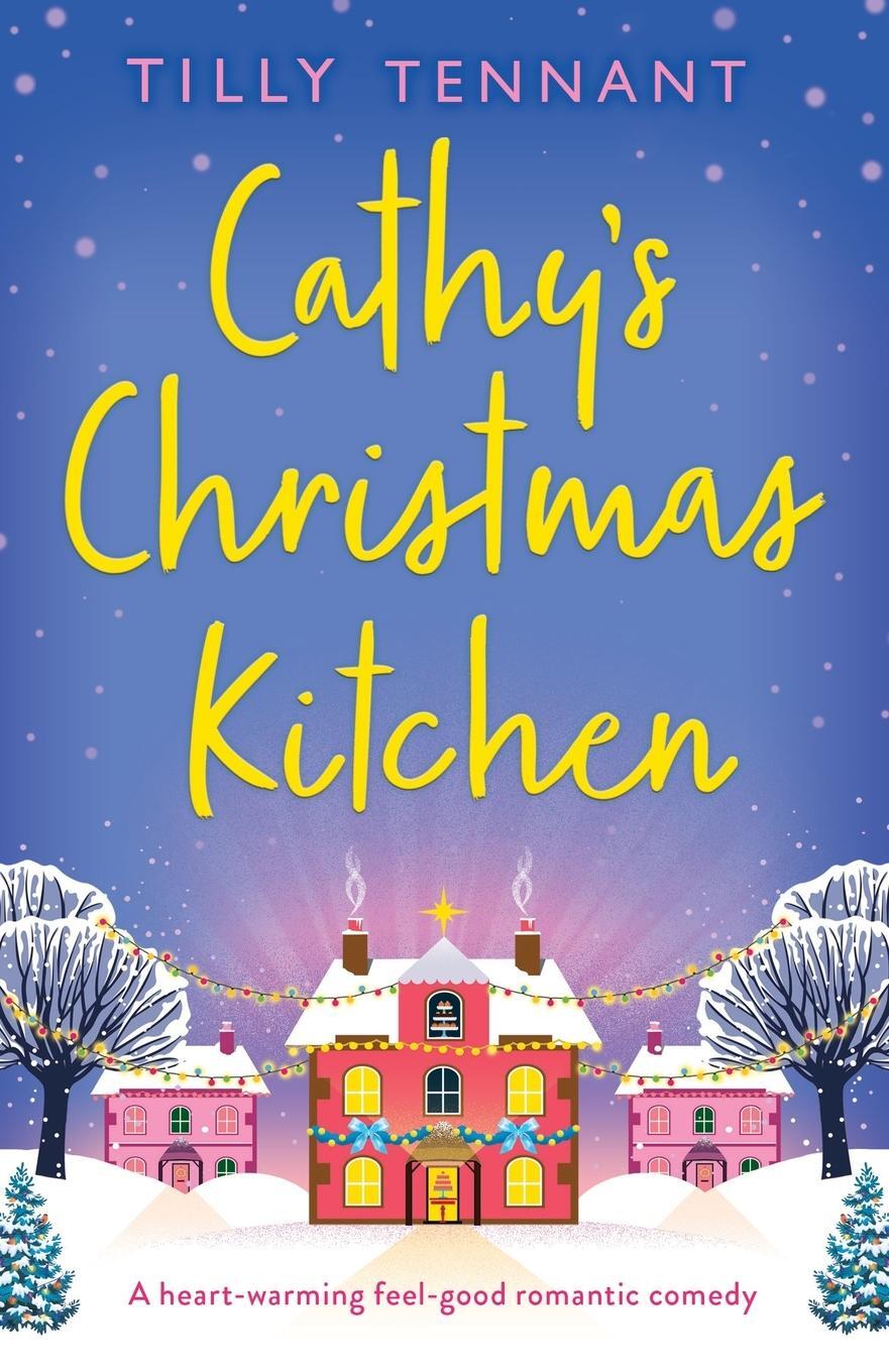 Cover: 9781838889630 | Cathy's Christmas Kitchen | A heart-warming feel-good romantic comedy
